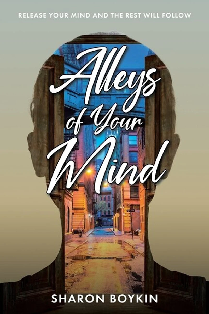 Alleys of Your Mind: Release Mind and the Rest Will Follow