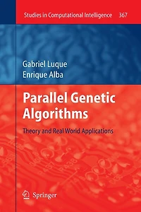 Parallel Genetic Algorithms: Theory and Real World Applications