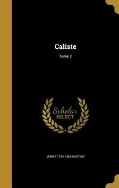 Caliste; Tome 2