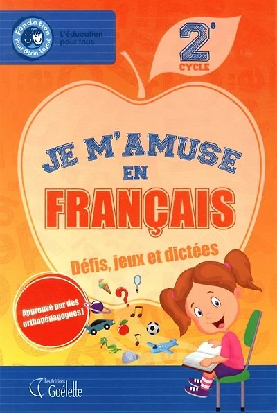 Je m'amuse en francais, 2e cycle : en collaboration avec la Fondation Paul Gérin-Lajoie