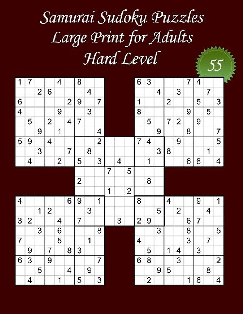 Samurai Sudoku Puzzles - Large Print for Adults - Hard Level - N°55: 100 Hard Samurai Sudoku Puzzles - Big Size (8,5' x 11') and Large Print (22 points) for the puzzles and the solutions