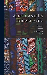 Africa and Its Inhabitants; Volume