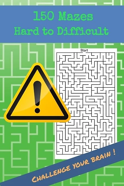 150 Mazes Hard to Difficult Challenge your brain !: Brain Challenging Maze Game Book for Teens, Young Adults, Adults, Senior, 1 Game per Page