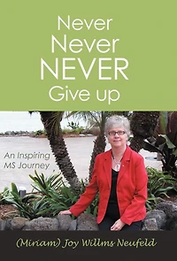 Never Give Up: An Inspiring Ms Journey