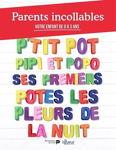 Parents incollables: Votre enfant de 0 à 3 ans