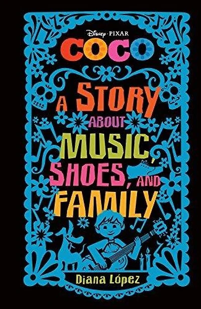 Coco: A Story About Music, Shoes, And Family