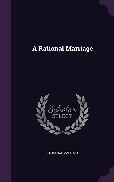 A Rational Marriage (Classic Reprint)