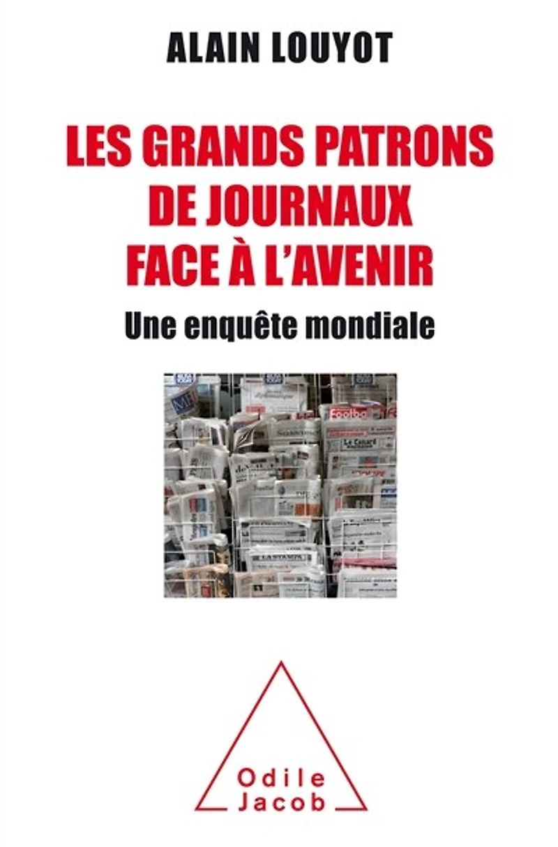 Les grands patrons de journaux face à l'avenir : une enquête mondiale: mondiale