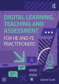 Digital Learning, Teaching and Assessment for HE FE Practitioners