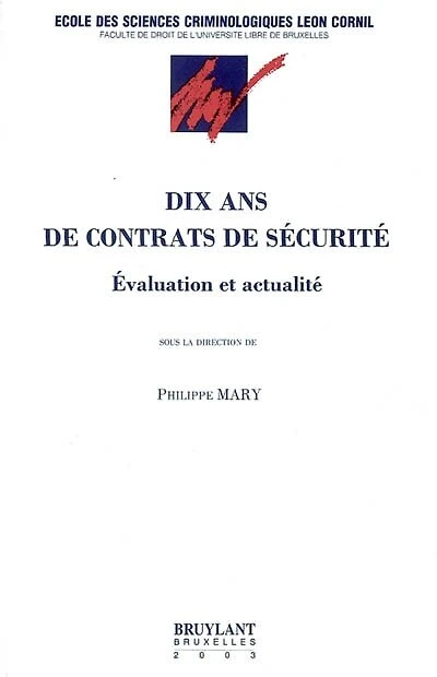Dix ans de contrats de sécurité: évaluation et actualité