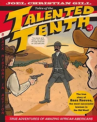 Bass Reeves: Tales Of The Talented Tenth, No. 1