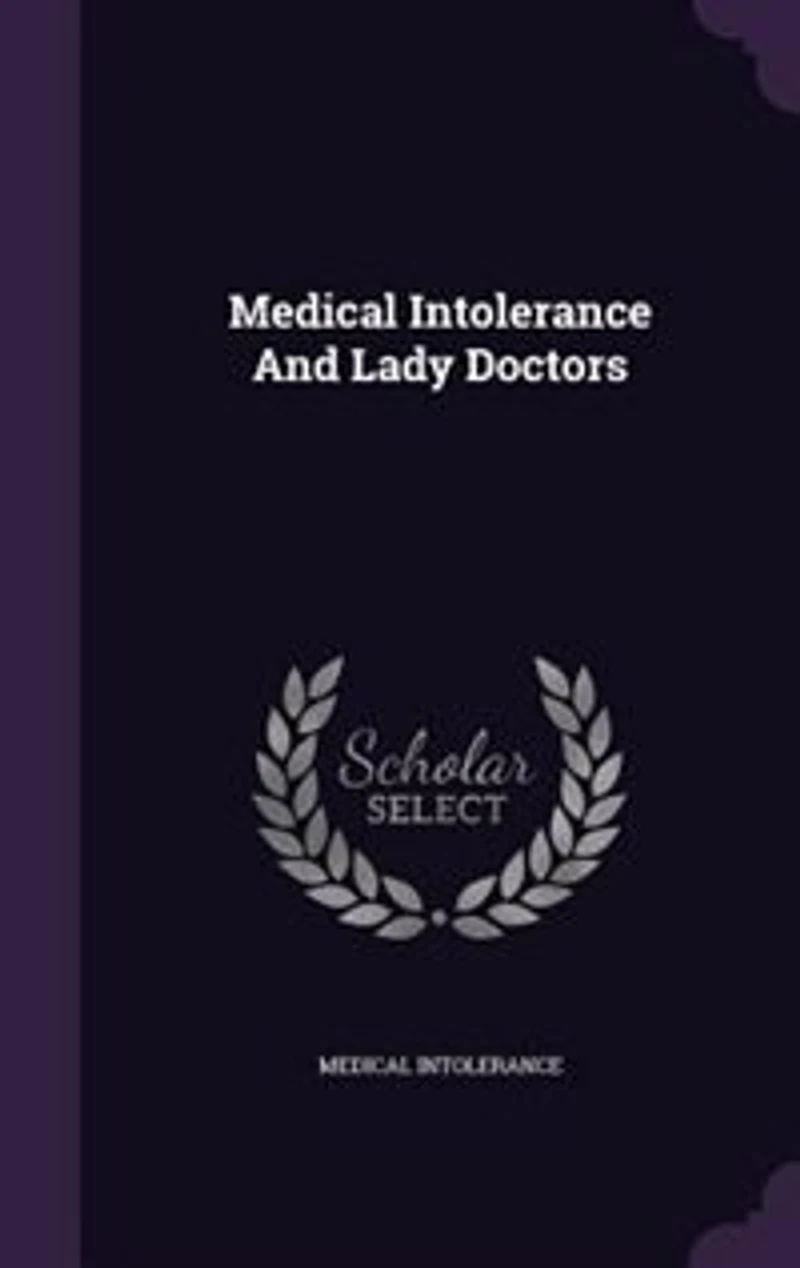 Medical Intolerance And Lady Doctors