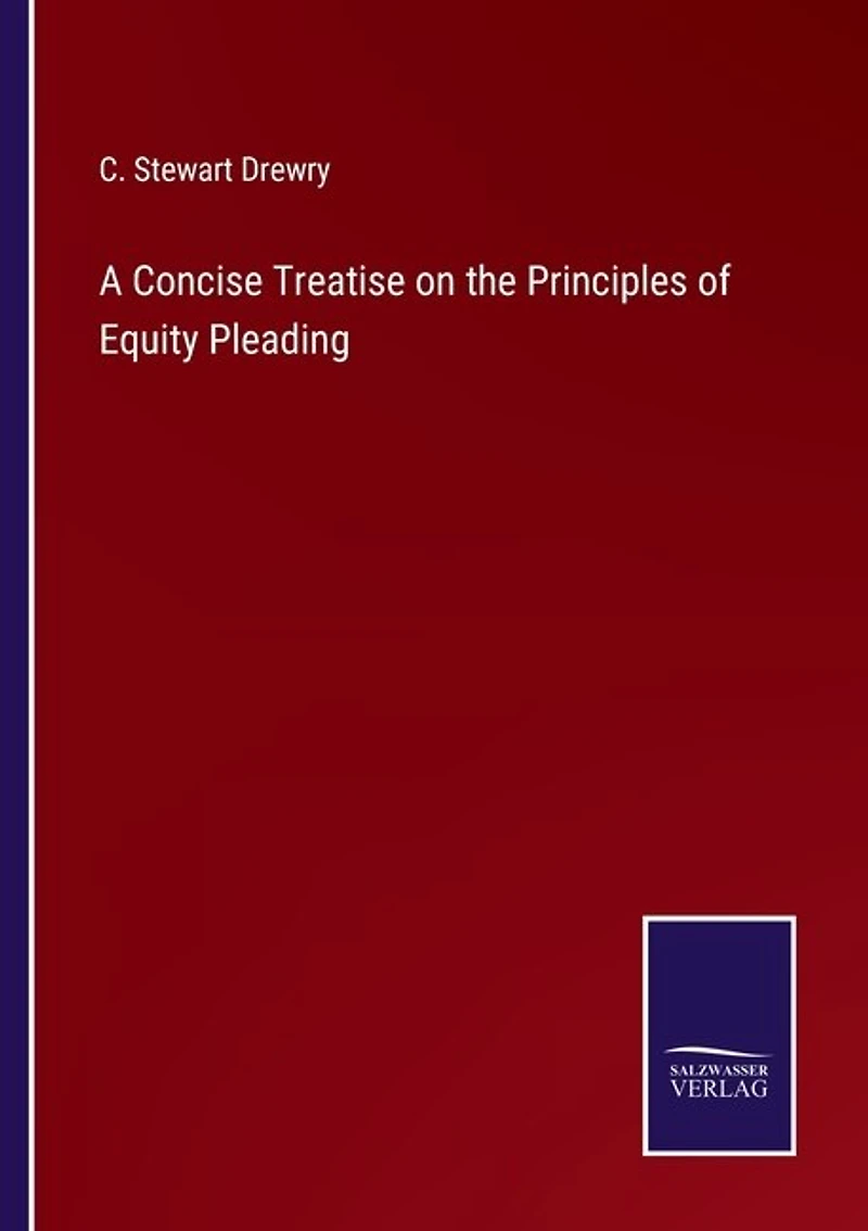 A Concise Treatise on the Principles of Equity Pleading