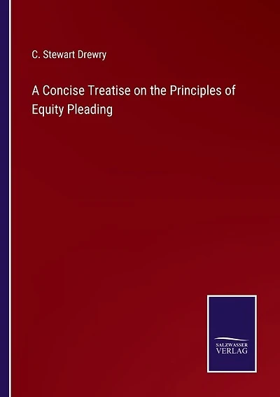 A Concise Treatise on the Principles of Equity Pleading
