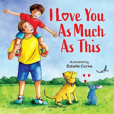 I Love You as Much This [I Series] Illustrated Board Books for Children / Early Learning Fun /Toddlers’ Reading