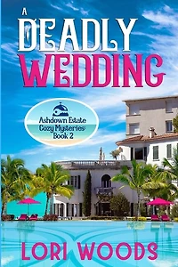 A Deadly Wedding: Ashdown Estate Cozy Mysteries: Book 2