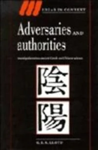Adversaries and Authorities: Investigations into Ancient Greek Chinese Science