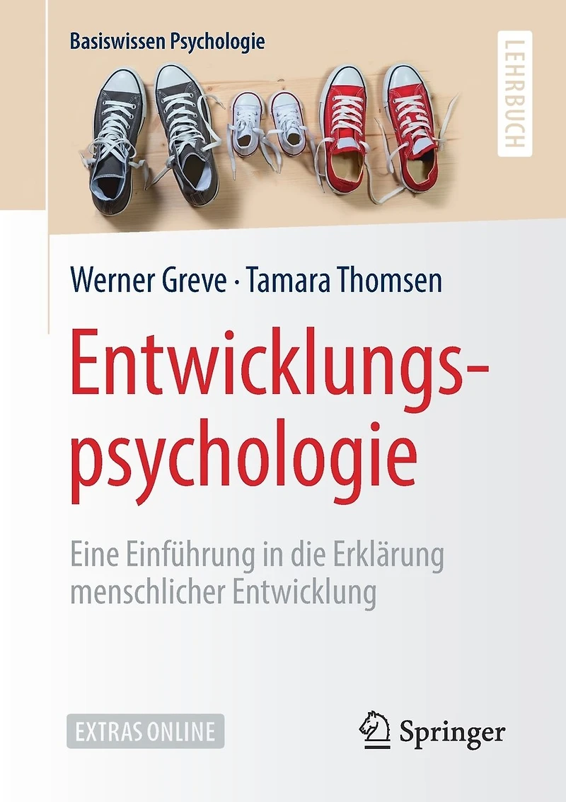 Entwicklungspsychologie: Eine Einführung Die Erklärung Menschlicher Entwicklung