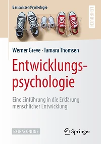 Entwicklungspsychologie: Eine Einführung Die Erklärung Menschlicher Entwicklung