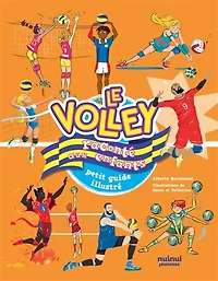 Le volley raconté aux enfants: petit guide illustré