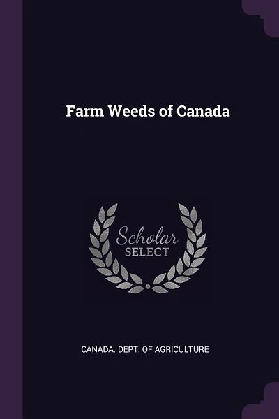 Farm Weeds of Canada