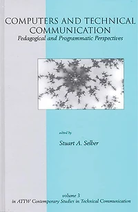 Computers and Technical Communication: Pedagogical and Programmatic Perspectives