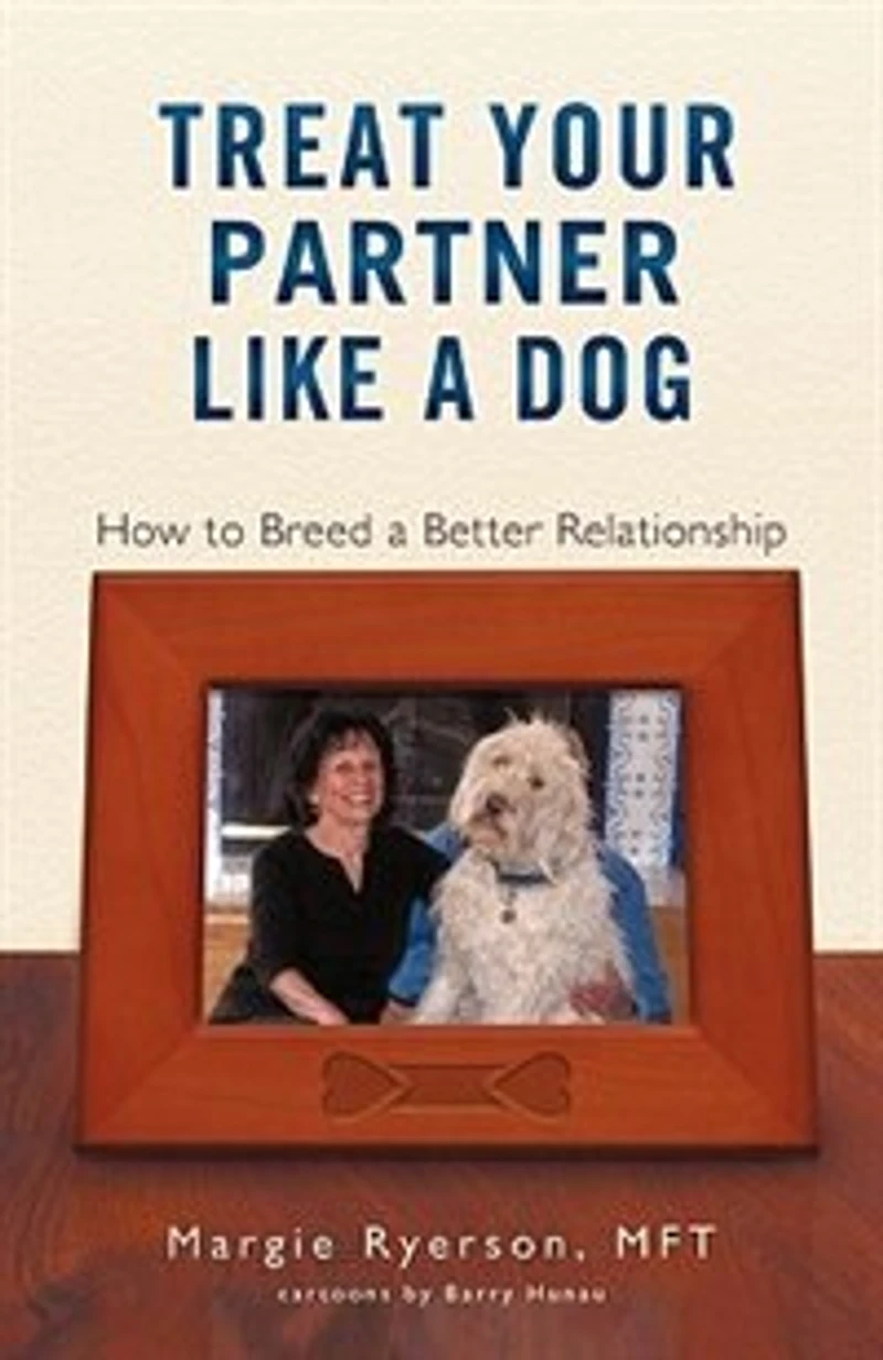 Treat Your Partner Like a Dog: How to Breed Better Relationship