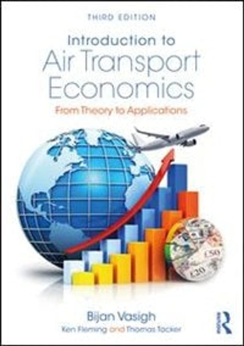 Introduction to Air Transport Economics: From Theory Applications