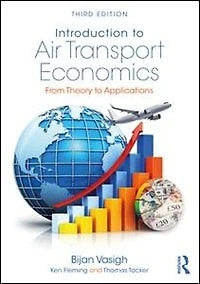Introduction to Air Transport Economics: From Theory Applications