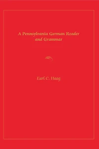 A Pennsylvania German Reader and Grammar