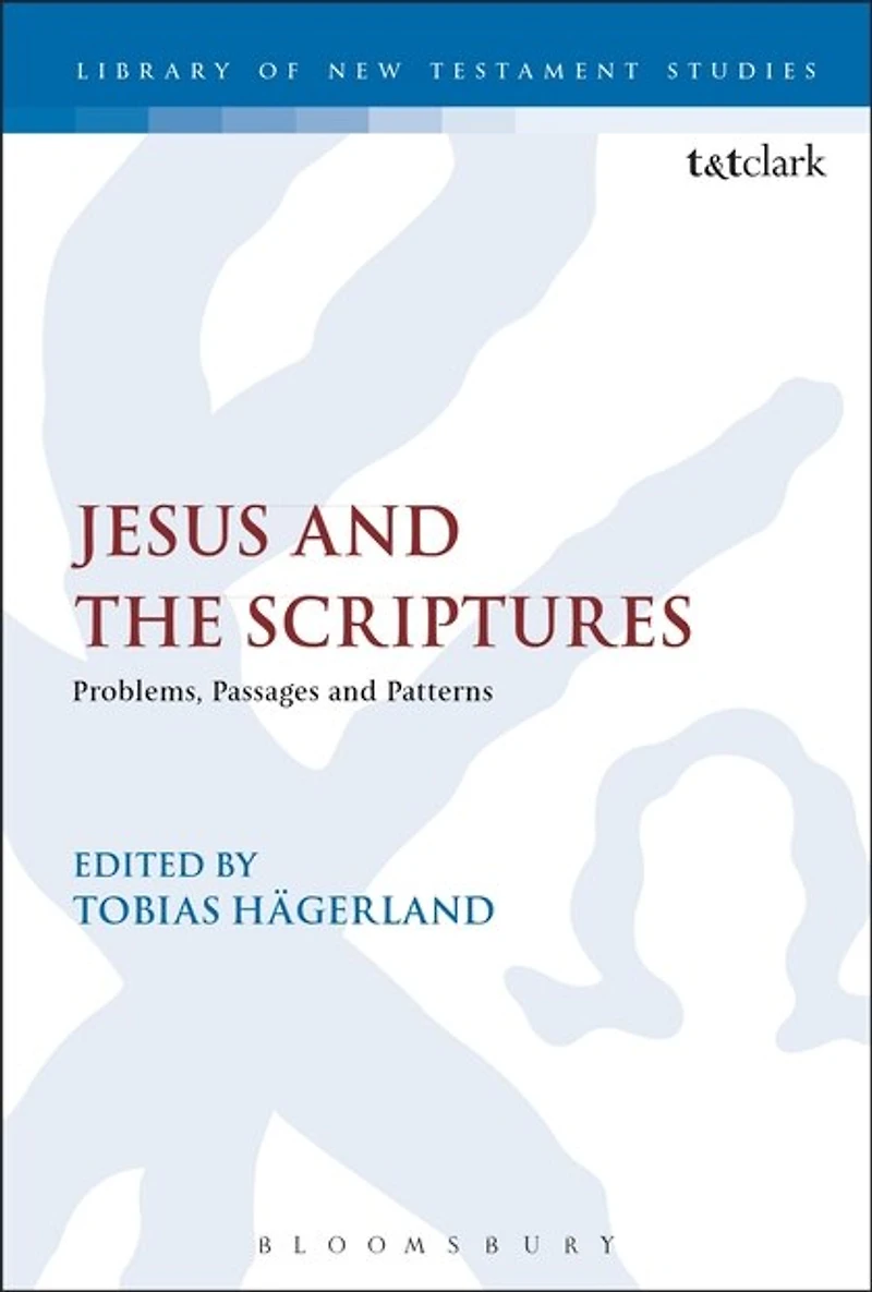 Jesus and the Scriptures: Problems, Passages Patterns
