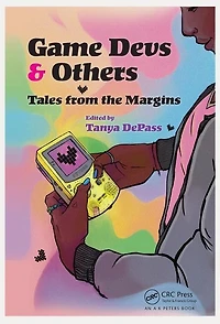 Game Devs and Others: Tales from the Margins