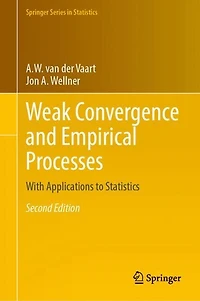 Weak Convergence and Empirical Processes: With Applications to Statistics