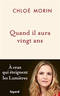 Quand il aura vingt ans: à ceux qui éteignent les Lumières