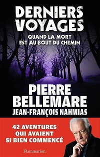 Derniers voyages : quand la mort est au bout du chemin: chemin