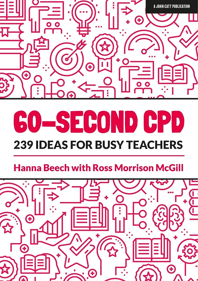 60-second Cpd: 239 Ideas For Busy Teachers