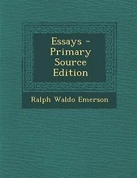 Essays - Primary Source Edition