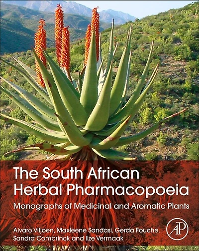 The South African Herbal Pharmacopoeia: Monographs Of Medicinal And Aromatic Plants