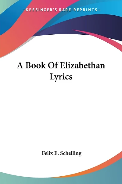A Book Of Elizabethan Lyrics
