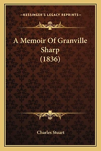 A Memoir Of Granville Sharp (1836)
