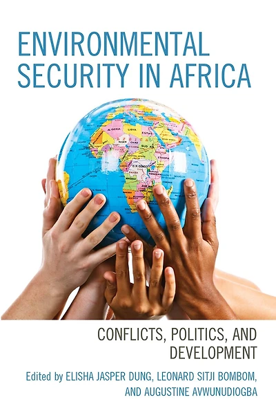 Environmental Security Africa: Conflicts, Politics, and Development