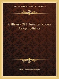 A History Of Substances Known As Aphrodisiacs