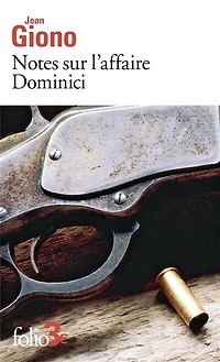 Notes sur l'affaire Dominici ; Essai le caractère des personnages
