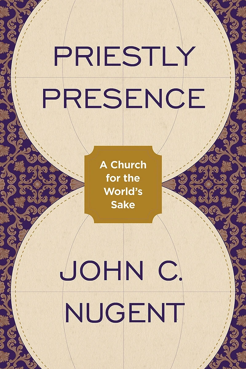 Priestly Presence: A Church for the World’s Sake
