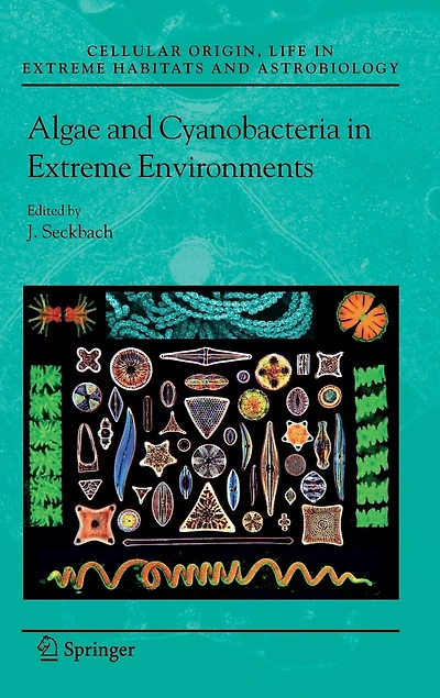 Algae And Cyanobacteria Extreme Environments