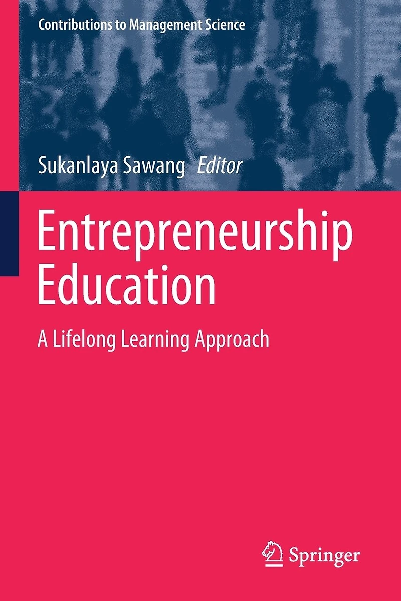 Entrepreneurship Education: A Lifelong Learning Approach