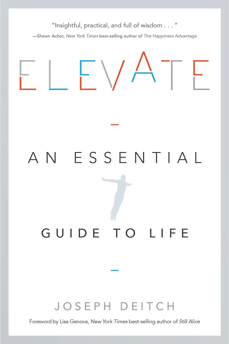Elevate: An Essential Guide To Life
