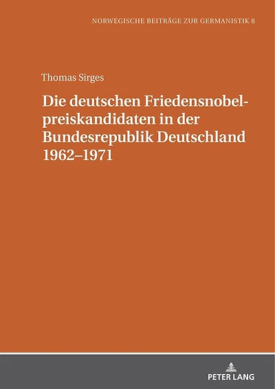 Die deutschen Friedensnobelpreiskandidaten der Bundesrepublik Deutschland 1962-1971
