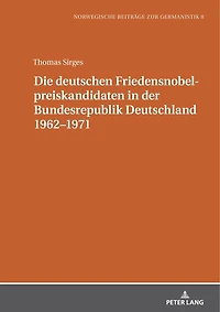 Die deutschen Friedensnobelpreiskandidaten der Bundesrepublik Deutschland 1962-1971