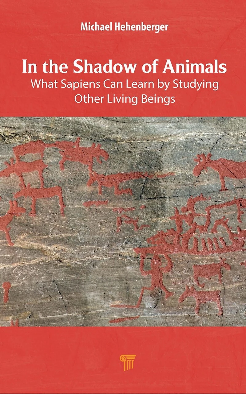 the Shadow of Animals: What Sapiens Can Learn by Studying Other Living Beings